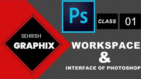Introduction of Photoshop Workspace and Interface video no:2 #graphidesign #Photoshop#sehrishgraphix