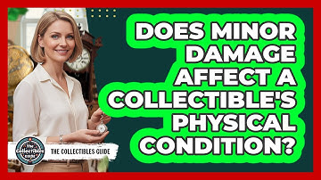 Does Minor Damage Affect A Collectible