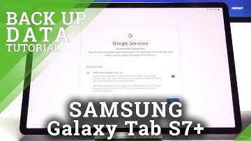 How to Activate Google Backup in SAMSUNG Galaxy Tab S7+ - Store & Share Data