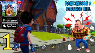 Dark Riddle 3 - Strange Hill Gameplay (Android,IOS) Part 1