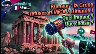 Rumeur : la Grèce refuserait MiCA à Binance ! Quel impact ? Que choisir ?