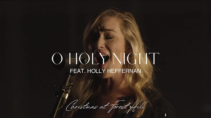 O Holy Night Ft. Holly Heffernan