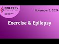 11.6.24 Exercise and Epilepsy