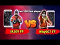 Why007 ff vs mj09 ff  two 2gb ram players  who is the best pps23876