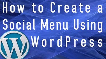 How to Create a Social Menu Using WordPress