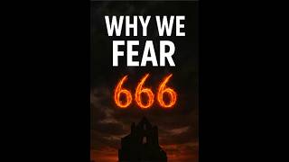  Why We Fear 666  The Dark Truth Behind The Number Of The Beast