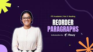 Intro to Part 2: Reading - Reorder Paragraphs | PTE Academic