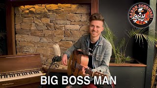 Big Boss Man (Jimmy Reed Cover) - Aaron Schembri