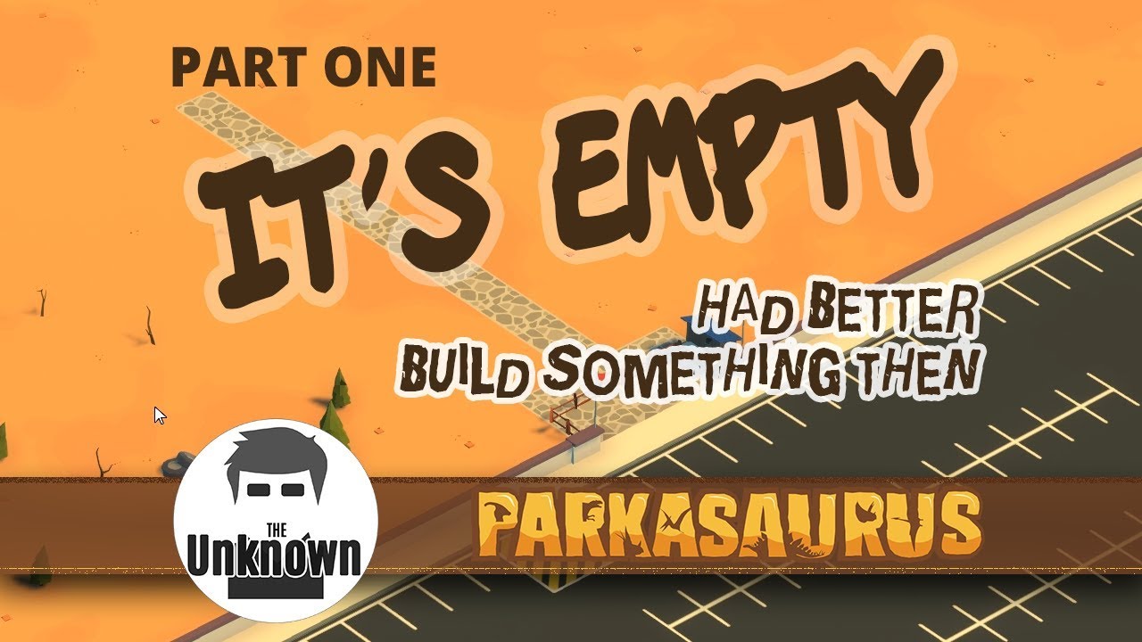 Parkasaurus - Lets Build a Jurassic Dinosaur Zoo - We start with nothing