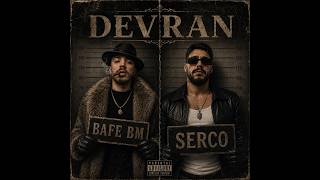 BAFE BM X SERCO - DEVRAN (Official Music Video)