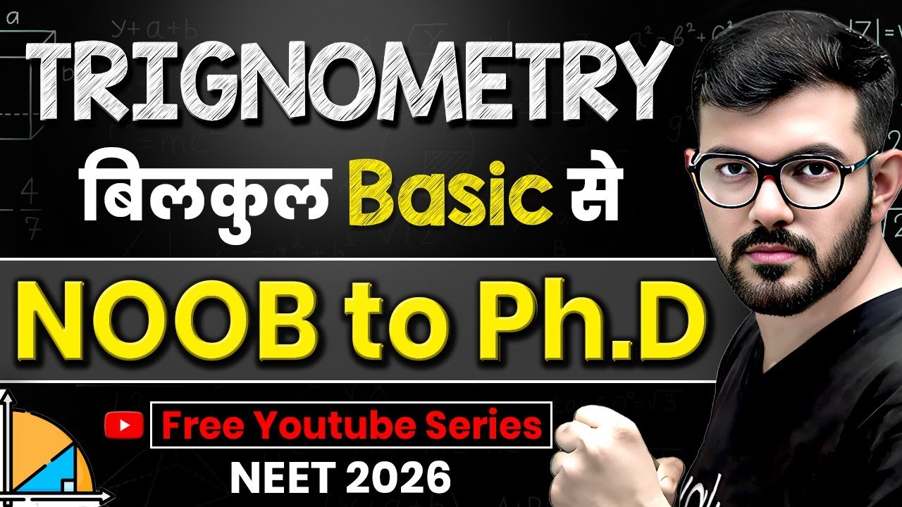 Trigonometry | NOOB to Ph.D in NEET Physics | NEET 2026 Free Online