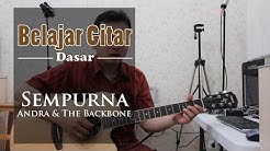 Belajar Gitar Lagu - Sempurna (Andra & the Backbone)  - Durasi: 9:36. 