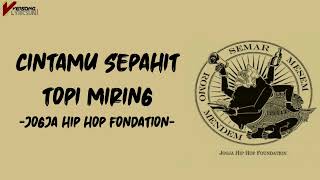 Cintamu Sepahit Topi Miring  Jogja Hip Hop Foundation  Sengkuni Leda Lede lirik Lagu
