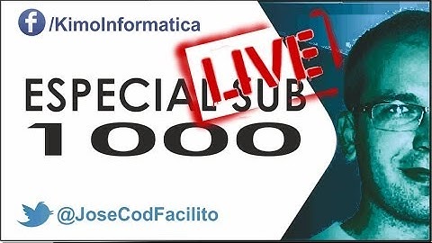 ESPECIAL SUB 1000 - LIVE @JoseCodFacilito