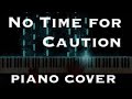 NO TIME FOR CAUTION - Interstellar song (Hans Zimmer) | Piano cover