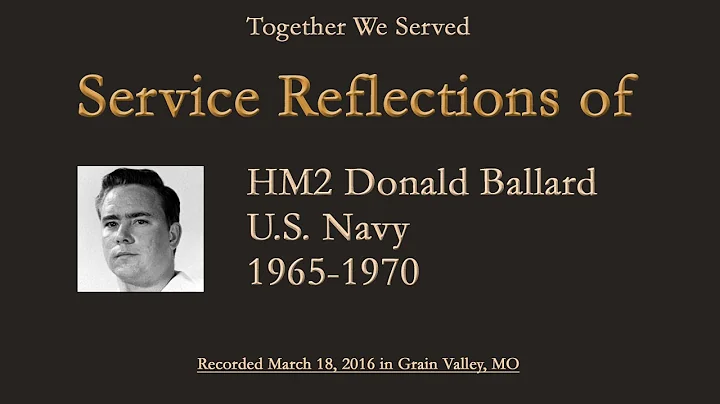 TWS Veteran Interview: HM2 Donald Ballard U.S.N. (...