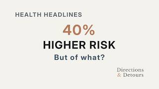 Why Health Headlines Can Be Misleading — Even When They’re Based on Research