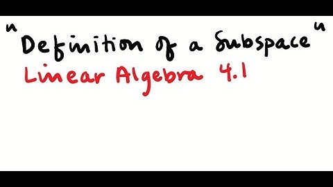 Definition of a Subspace