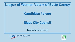 League of Women Voters Present: Biggs City Council Forums 2020
