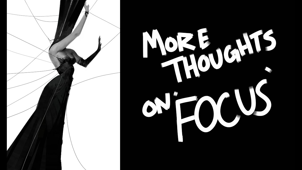 More Thoughts on Focus