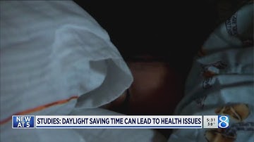 Studies: Daylight Saving time can lead to health issues
