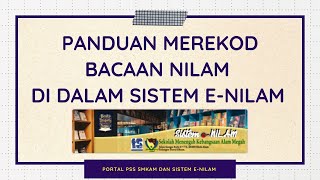 PANDUAN MEREKOD BACAAN NILAM DI SISTEM E NILAM MELALUI PORTAL PSS SMK ALAM MEGAH