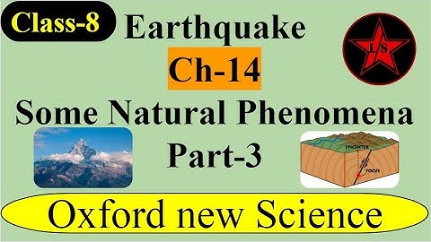 Earthquake | Ch-14, Some natural Phenomena|| Part-3|| Class-8|Learn Science