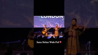 Sanu Nehar Wale Pul | Live in London
