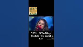 @tatu-All the things she said (Viva Comet 2008)