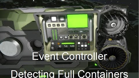 Using the Event Controller to Detect Full Containers - Space Engineers Basics