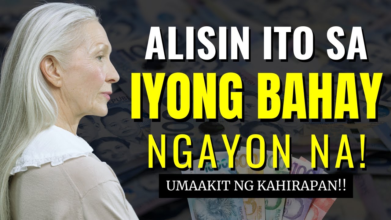 5 BAGAY NA DAPAT MONG ALISIN SA IYONG BAHAY NGAYON NA! | Law of Attraction | 2024