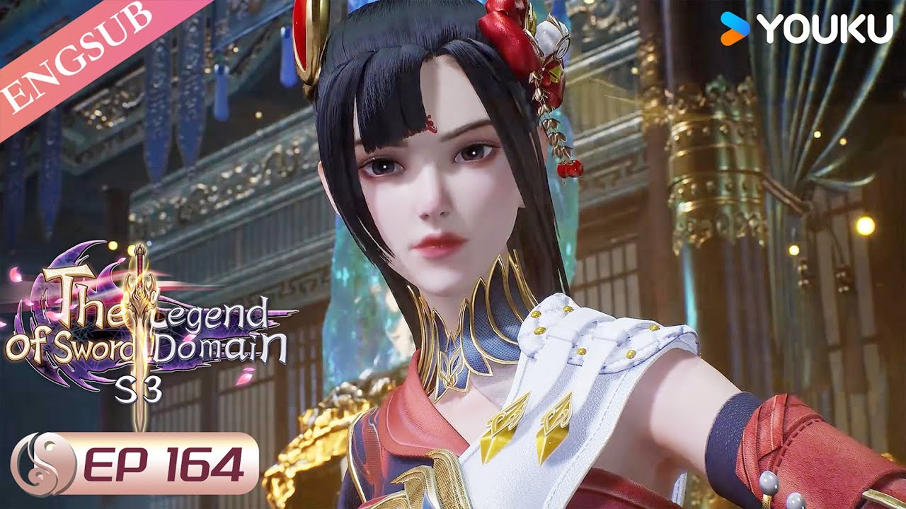 The Legend of Sword Domain】EP164 | Chinese Fantasy Anime | YOUKU