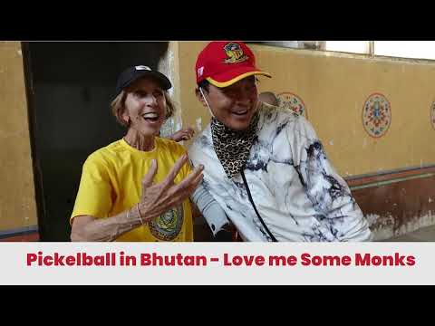 Pickleball In Bhutan: Love me Some Monks