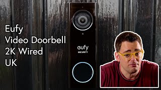 Eufy Video Doorbell 2K Wired UK  Install, Setup, App features, Raw footage
