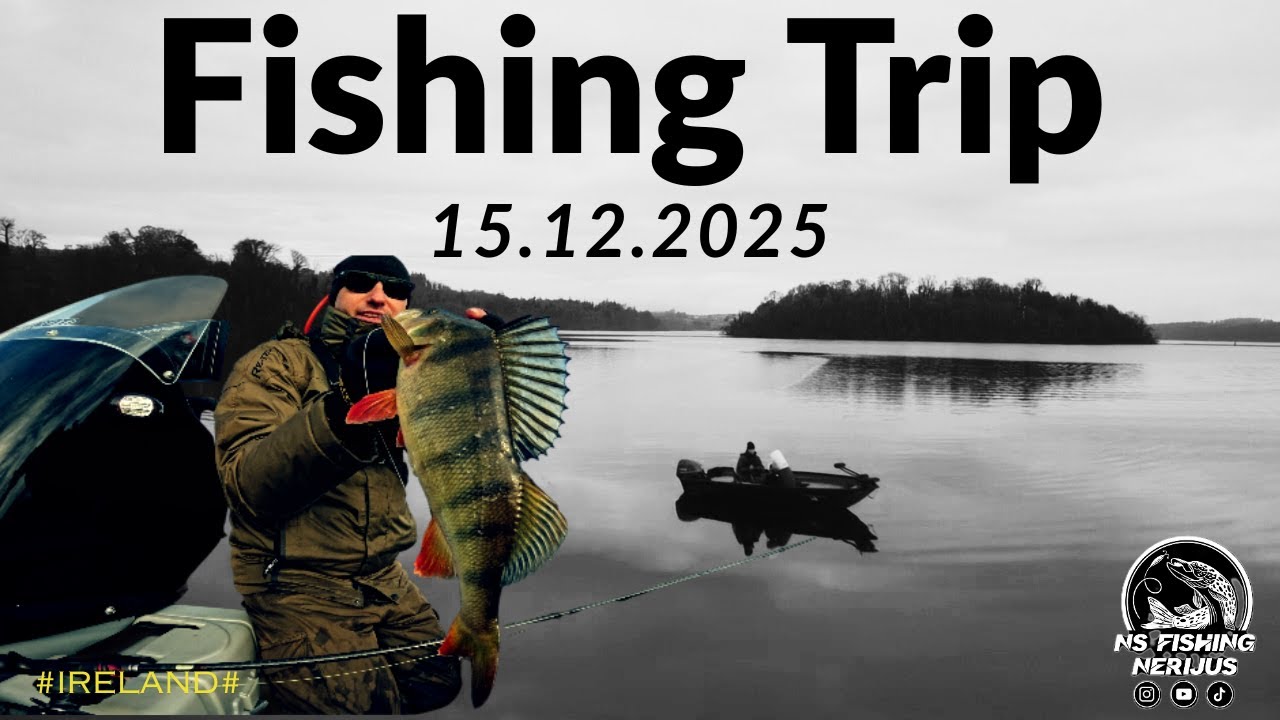 15 12 2025 Fishing Trip Zvejyba is valties Airija!