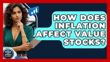 How Does Inflation Affect Value Stocks? - Stock and Options Playbook
