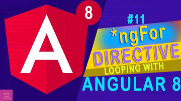Angular 8 Looping with *ngFor [Tutorial - 11]