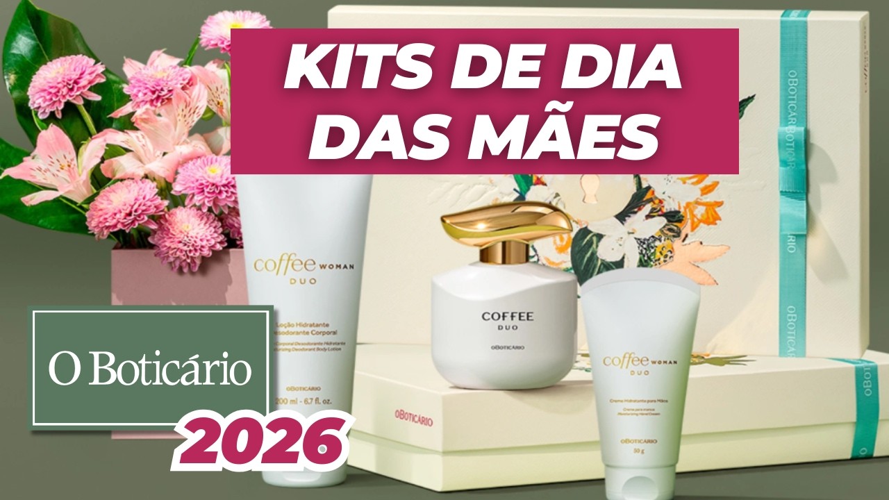 TODOS OS KITS DE DIA DAS MÃES O BOTICÁRIO 2026! COM LUCRO EXTRA!