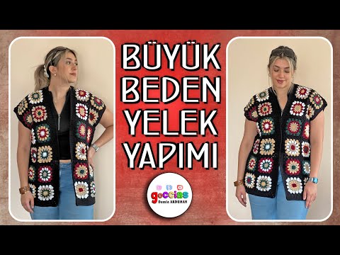 BÜYÜK BEDEN YELEK YAPIMI