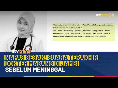 Suara Terakhir Dokter Magang Jambi Bikin Merinding: Aku Enggak Kuat | NTV