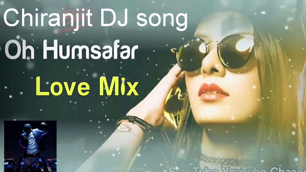 Oh Humsafar    Sad Hindi Songs DJ Remix 2018  Top DJ Song  Hindi DJ  Remix Song