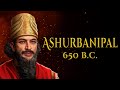 The cruelest king of assyria  ashurbanipal  ancient mesopotamia documentary