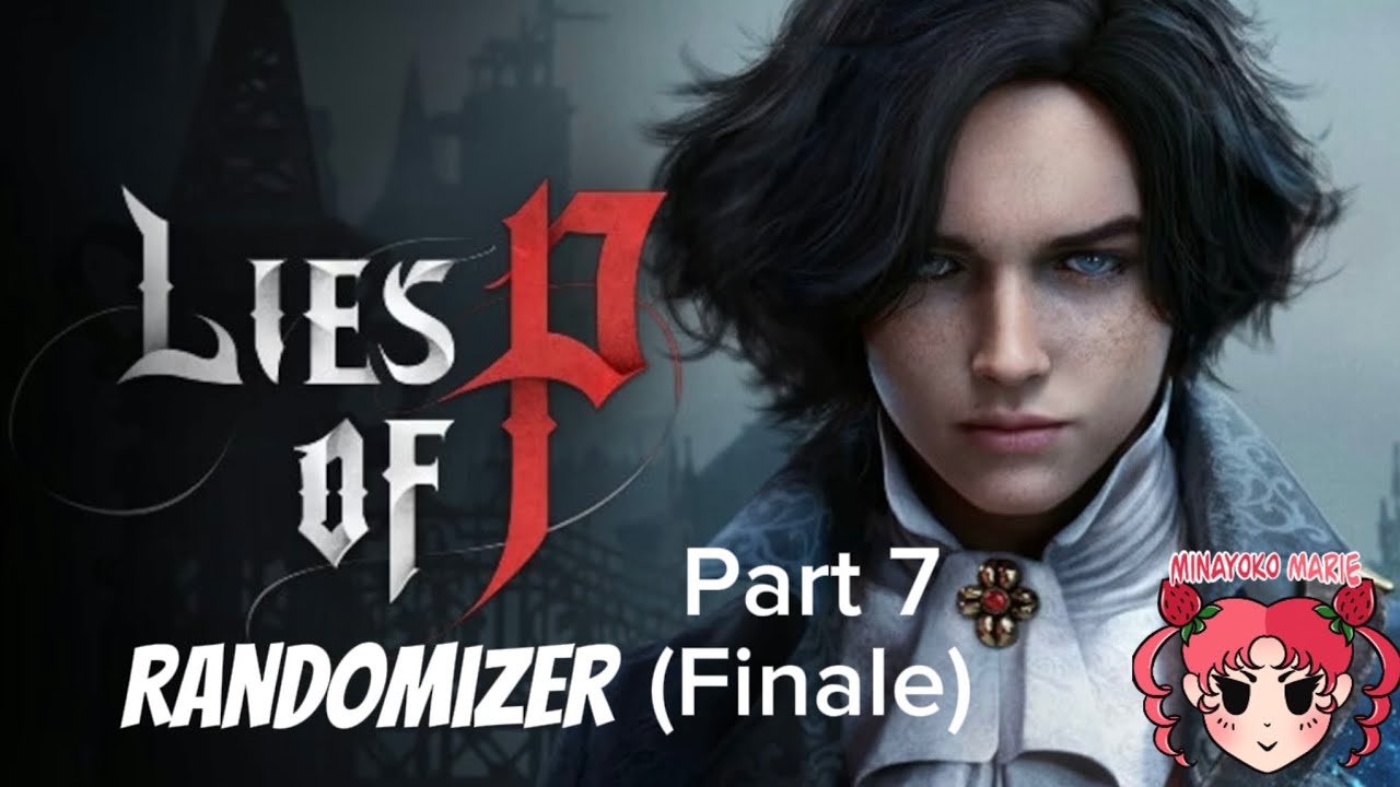 This Randomizer is Broken!? Lies of P Randomizer Part 7