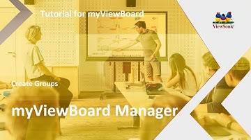 ViewSonic myViewBoard |  MANAGER Create Groups