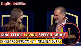 King Felipe Addresses His Daughter Princess Leonor & Infanta Sofia At Princess Of Asturias Awards