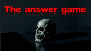 "The Answer Game" Creepypasta screenshot 1