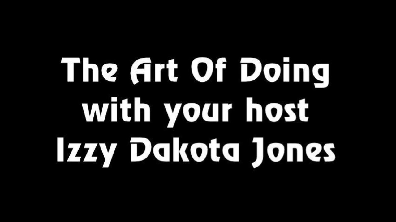 The Art Of Doing With Izzy Dakota Jones Episode 68 Kent Mah