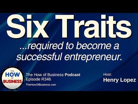 The 6 Traits of Entrepreneurs