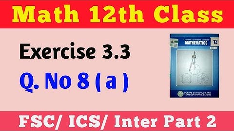 2nd Year Math Chapter 3 Exercise 3.3 Question 8 - Part A