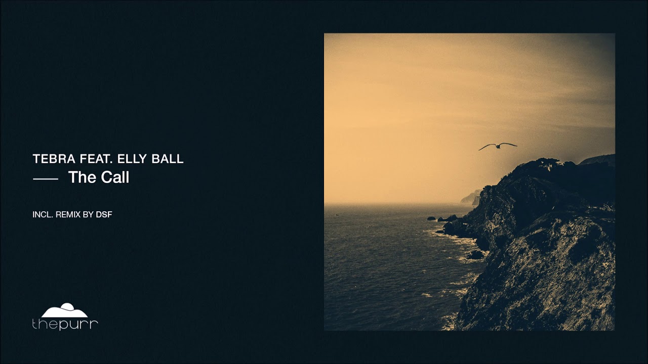 Tebra Elly Ball   The Call DSF Remix